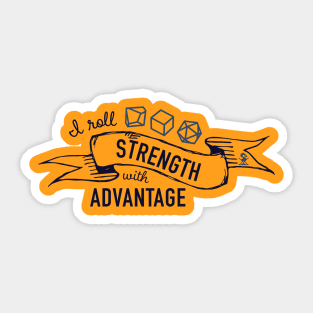 I Roll Strength with Advantage Sticker